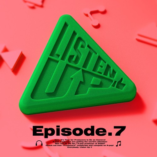 Listen-Up(리슨업) EP.7